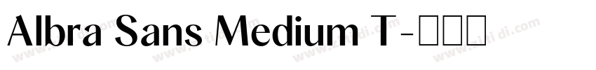 Albra Sans Medium T字体转换